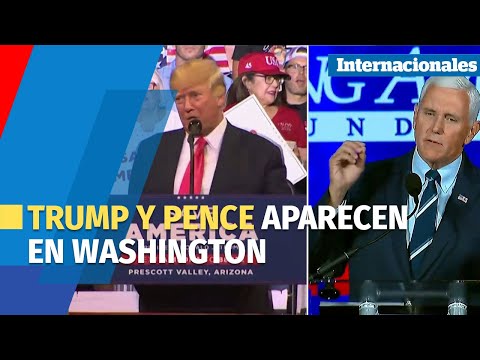 Trump y Pence presentan discursos rivales en Washington