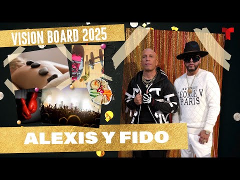 Alexis y Fido crean su Vision Board 2025: Real Estate, alimentación saludable y mucho más