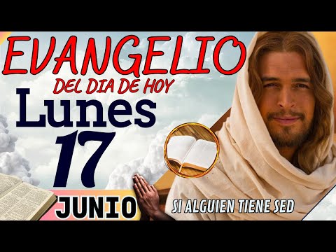 Evangelio del día de Hoy Lunes 17 de Junio de 2024 |Lectura y Reflexión | #evangeliodehoy