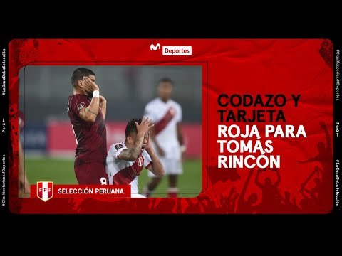 PERÚ vs VENEZUELA [1-0]: La expulsión de Tomás Rincón tras codazo a Cueva | ELIMINATORIAS QATAR 2022