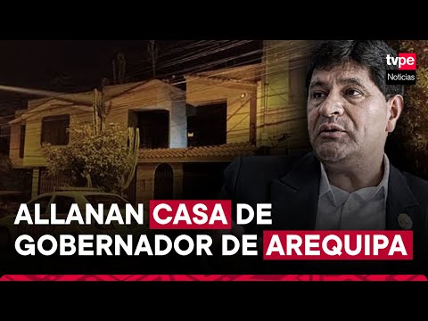 Arequipa: Fiscalía allana casa de gobernador regional Rohel Sánchez