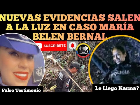 NUEVAS EVIDENCIAS SALEN A LA LUZ CASO MARÍA BELEN BERNAL NO SE HABÍA REVELADO NOTICIAS ECUADOR RFE