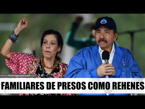 Daniel Ortega mantiene como rehenes a familiares de expresos políticos