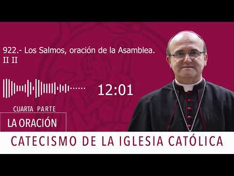 Catecismo 2585-2586. Los Salmos, oración de la Asamblea II