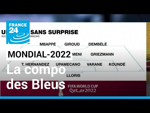 Mondial-2022 : la compo des Bleus pour la finale • FRANCE 24