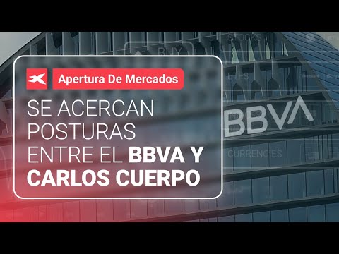 Se acercan posturas entre el BBVA y Carlos Cuerpo - Apertura del mercado Europeo | 18-06-2024