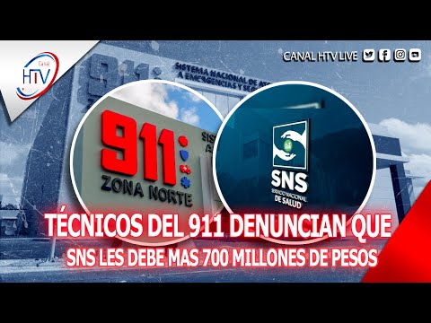 Técnicos del 911 denuncian que SNS les debe mas de 700 millones de pesos