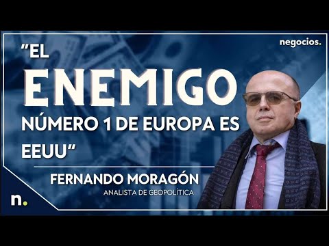 Fernando Moragón: “El enemigo número 1 de Europa es EEUU”