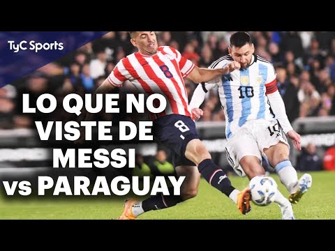 EL PARTIDO DE MESSI vs PARAGUAY  CASI OLÍMPICO, OVACIÓN EN EL MONUMENTAL, CRUCE CON SANABRIA Y MÁS