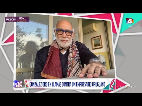 Algo Contigo - Oscar González Oro furioso contra un empresario uruguayo