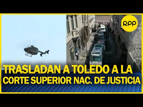 POR AIRE Y TIERRA: Alejandro Toledo es trasladado a la Corte Superior Nacional de Justicia