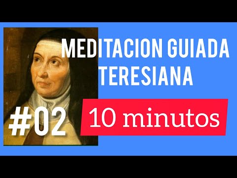 #02-Meditacion guiada teresiana: Presencia-Mirada de Jesús ( duración 10 minutos)