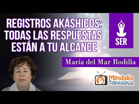 Registros Akáshicos: todas las respuestas están a tu alcance, por María del Mar Rodilla