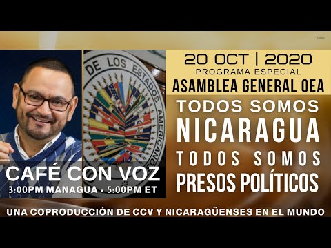 ?? CAFE CON VOZ | Luis Galeano - Todos somos Nicaragua, todos somos presos políticos | 20-Oct-2020