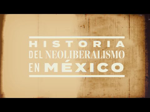 Historia del Neoliberalismo en México - Introducción (04/07/2024)