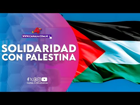 Nicaragua envía mensaje de solidaridad al pueblo palestino