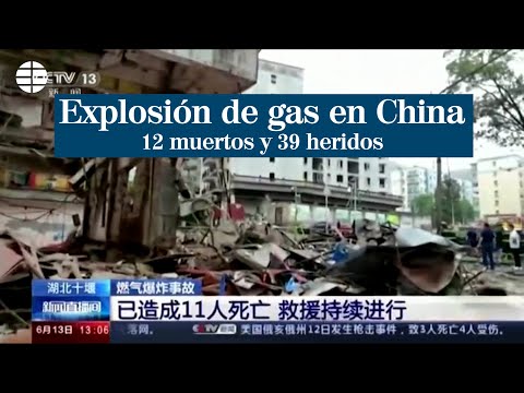 12 muertos y 39 heridos tras la explosión de una tubería de gas en la ciudad china de Shiyan