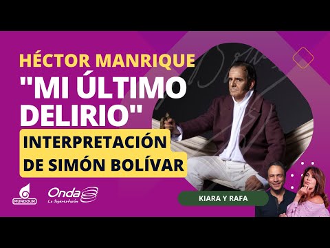 La interpretación de Hector Manrique en Mi último delirio: Simón Bolívar | Kiara y Rafa