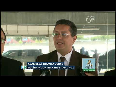 Asamblea Nacional tramita juicio político contra Christian Cruz