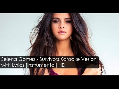 Selena Gomez - Survivors Karaoke Vesion with Lyrics [Instrumental] HD