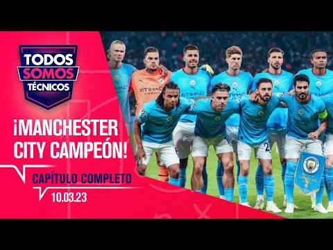 Todos Somos Técnicos - Manchester City, campeón de la Champions  | Capítulo 10 de junio de 2023