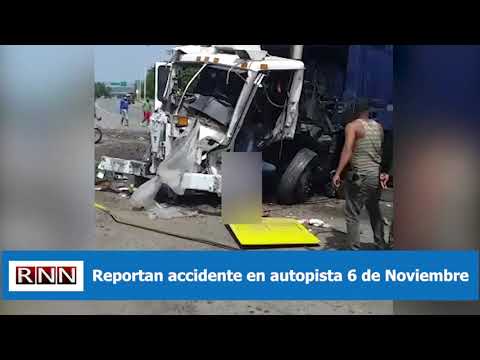 Reportan accidente autopista 6 de Noviembre