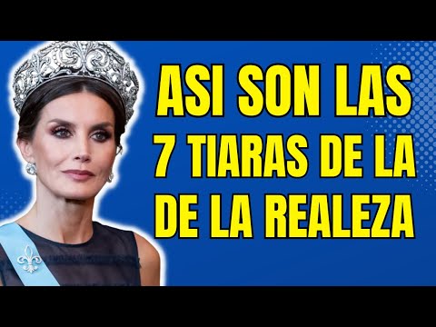 LAS 7 TIARAS que la PRINCESA LEONOR ya PUEDE PEDIRLE a la REINA LETIZIA