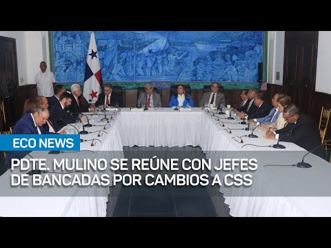 Presidente Mulino se reúne con jefes de bancadas legislativas por cambios a la CSS | #EcoNews