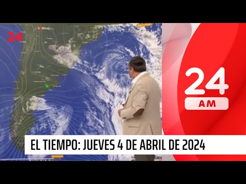 El tiempo con Iván Torres: jueves 4 de abril de 2024 | 24 Horas TVN Chile