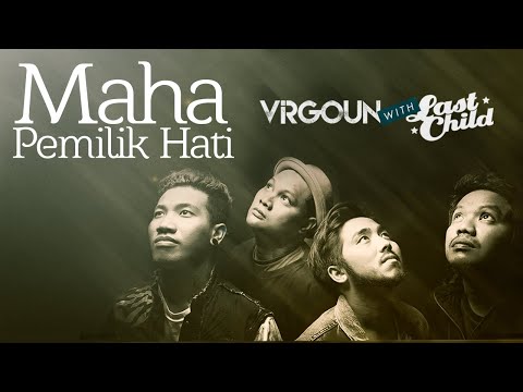 Virgoun with Last Child - Maha Pemilik Hati (Official Lyric Video) | Marhaban Ya Ramadhan