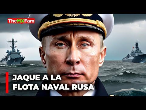 Jefe Naval Ruso Pierde Un Tercio de la Flota del Mar Negro y Putin Estalla | TheMXFam