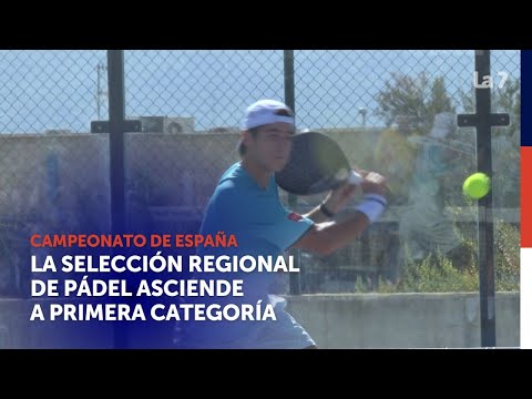 La selección de pádel de la región asciende a primera categoría | La 7