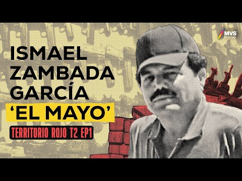 T2:E1 ISMAEL “EL MAYO” ZAMBADA, el hombre inalcanzable para la justicia