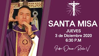#SANTA #MISA | JUEVES 3 DICIEMBRE | 6:30 P.M | PADRE DORIAM ROCHA