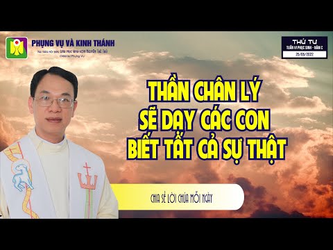 Chia sẻ Lời Chúa mỗi ngày: Thứ Tư ngày 25.05.2022 - Lm. Vinh Sơn Nguyễn Thế Thủ