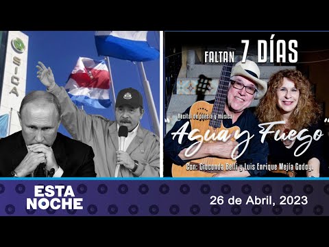 Fracasa plan de Ortega con Putin en el SICA; Agua y fuego: Gioconda Belli en Costa Rica