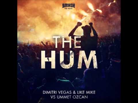 Ummet Ozcan vs. Dimitri Vegas & Like Mike - The Hum (Original Mix)