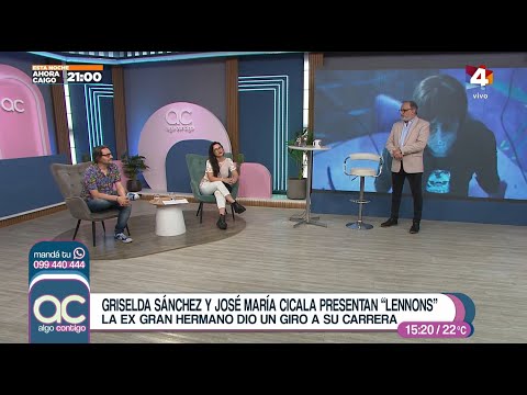 Algo Contigo - Griselda Sánchez y José María Cicala presentan la película Lennons