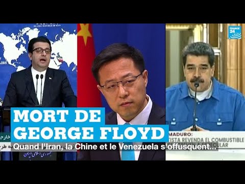 Mort de George Floyd : quand la Chine, l’Iran et le Venezuela s’offusquent…