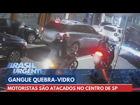 Gangue quebra-vidro: motoristas são atacados no centro de SP | Brasil Urgente