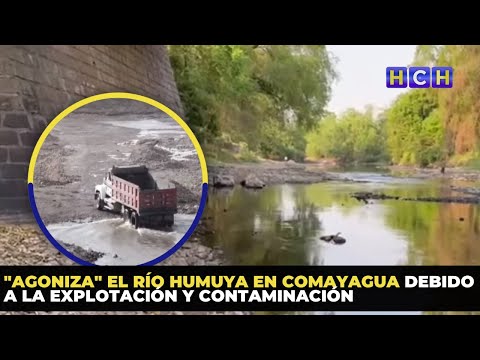 Agoniza el río Humuya en Comayagua debido a la explotación y contaminación