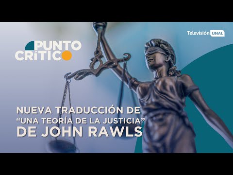 Nueva traducción de “Una teoría de la justicia” de John Rawls | Punto Crítico