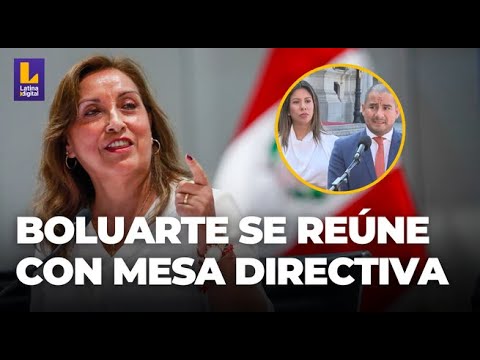 DINA BOLUARTE SE REUNIÓ CON MESA DIRECTIVA DEL CONGRESO