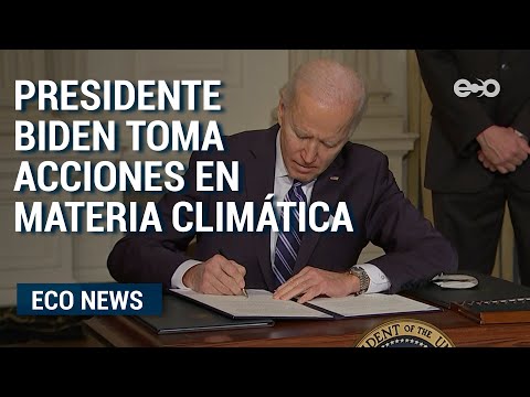 Presidente Biden toma acciones en materia climática | ECO News