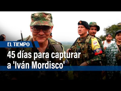 La orden que recibió la Fuerza Pública: 45 días para capturar o dar de baja a 'Iván Mordisco'