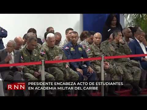 Presidente encabeza acto de estudiantes en Academia Militar del Caribe
