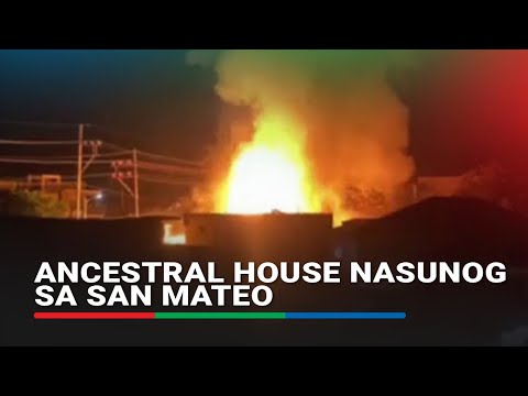 Ancestral house nasunog sa San Mateo | ABS-CBN News