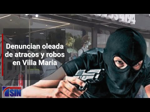 Denuncian oleada de atracos y robos en Villa María