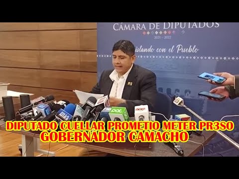 DIPUTADO CUELLAR PIDE QUE CABILDO DE SANTA CRUZ APRUEBE METER PR3SO GOBERNADOR CAMACHO..
