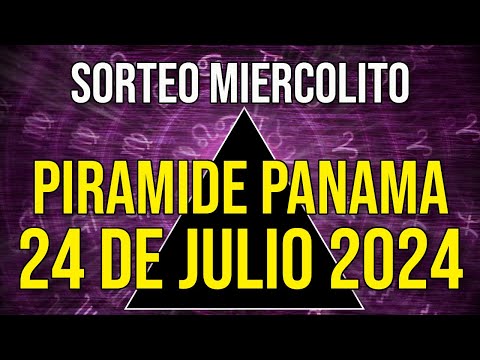 Pirámide Loteria Panamá para el Miércoles 24 de Julio 2024 Lotería de Panamá